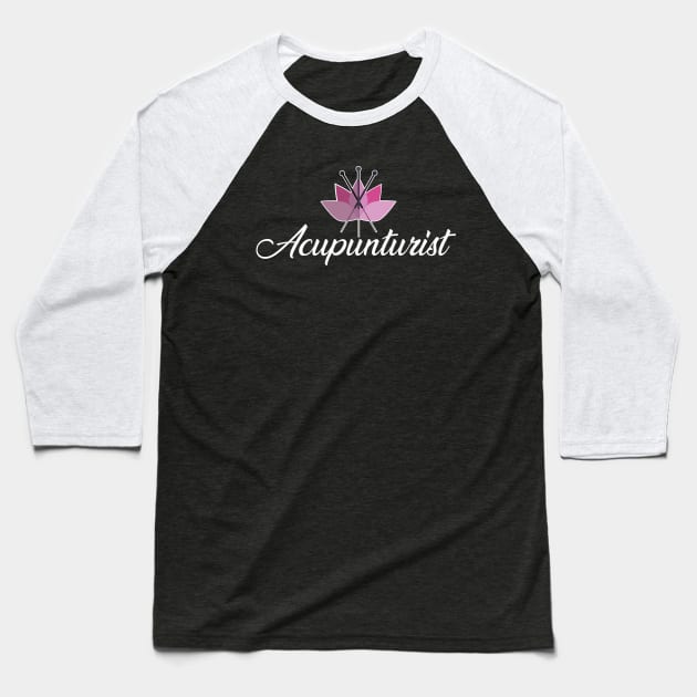 Acupuncturist Baseball T-Shirt by KC Happy Shop